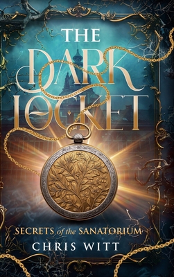 The dark locket: Secrets of the sanatorium 1966263066 Book Cover