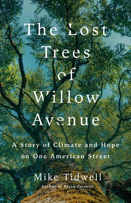 The Lost Trees of Willow Avenue: A Story of Cli... 1250362261 Book Cover