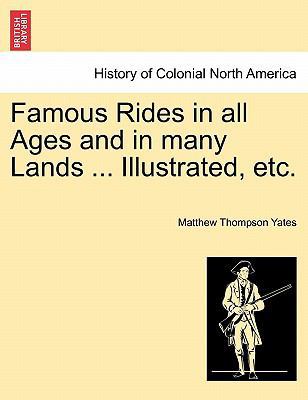 Famous Rides in All Ages and in Many Lands ... ... 1241333750 Book Cover