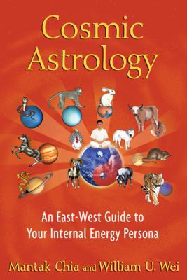 Cosmic Astrology: An East-West Guide to Your In... 1594774501 Book Cover