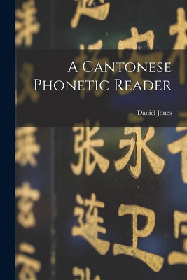 A Cantonese phonetic reader [Chinese] 1019213876 Book Cover
