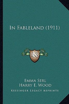 In Fableland (1911) 1164162314 Book Cover