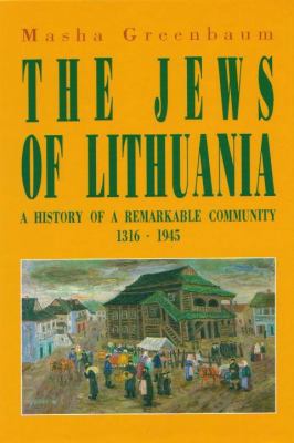 The Jews of Lithuania: A History of a Remarkabl... 9652291323 Book Cover