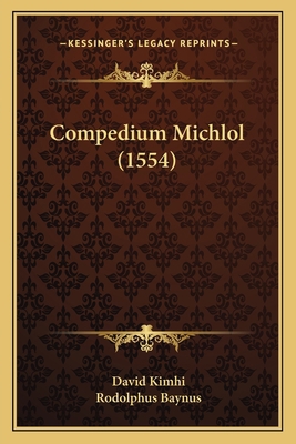 Compedium Michlol (1554) [Latin] 1166444325 Book Cover