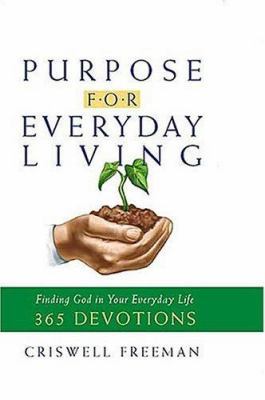 Purpose for Everyday Living: Finding God in Eve... 1404184775 Book Cover