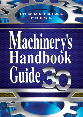 Machinery's Handbook Guide 0831130946 Book Cover