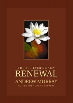 The Believer's Daily Renewal 0764229427 Book Cover