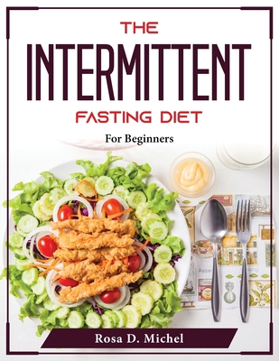 The Intermittent fasting diet: For Beginners 1804375683 Book Cover