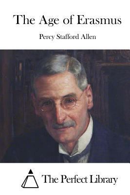 The Age of Erasmus 1519414404 Book Cover