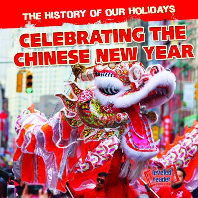 Celebrating the Chinese New Year 1538238640 Book Cover