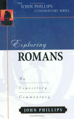 Exploring Romans: An Expository Commentary 0825434947 Book Cover