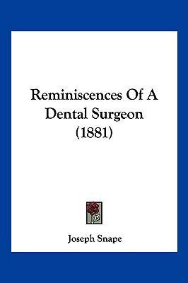 Reminiscences of a Dental Surgeon (1881) 1104934639 Book Cover