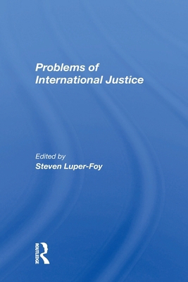 Problems Of International Justice 0367299828 Book Cover