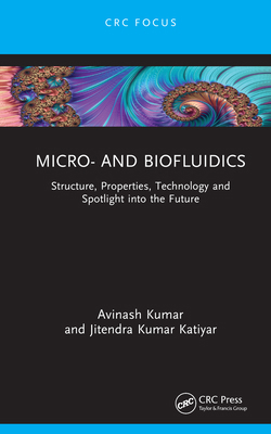 Micro- And Biofluidics: Structure, Properties, ... 1032689919 Book Cover