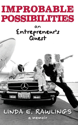 Improbable Possibilities: An Entrepreneur's Quest 1966426011 Book Cover
