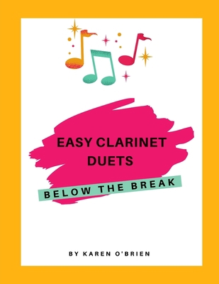 Easy Clarinet Duets Below the Break B08KH3RXXH Book Cover