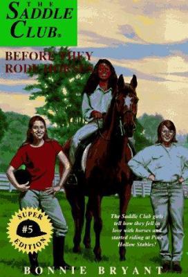 Before They Rode Horses (Saddle Club Super Edit... 0553483765 Book Cover