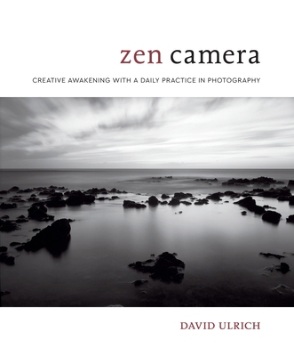 Zen Camera: Creative Awakening with a Daily Pra... 0399580336 Book Cover