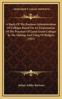A Study Of The Business Administration Of Colle... 1168874254 Book Cover