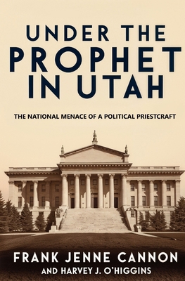 Under the Prophet in Utah 1397666854 Book Cover
