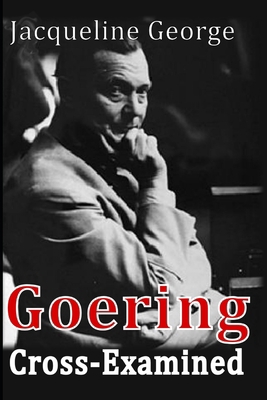 Goering Cross-Examined 176421501X Book Cover