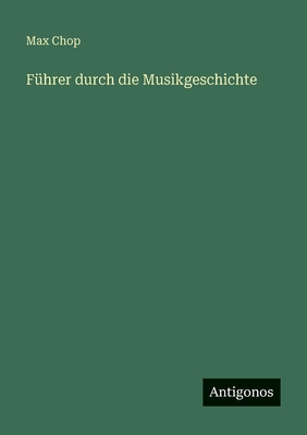 Führer durch die Musikgeschichte [German] 3563960585 Book Cover