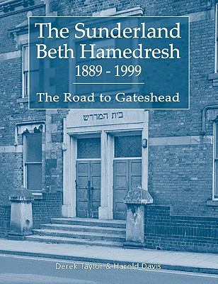 The Sunderland Beth Hamedresh 1889 - 1999 1845494350 Book Cover