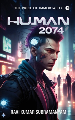 Hu.Man 2074: The Price of Immortality B0FLKKWPN2 Book Cover