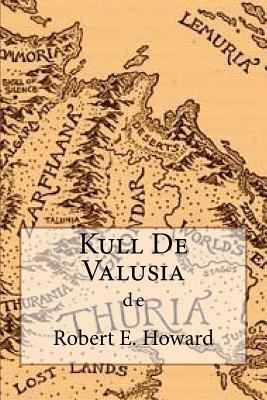 Kull De Valusia [Spanish] 1976595576 Book Cover