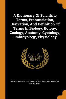 A Dictionary of Scientific Terms, Pronunciation... 0353268925 Book Cover