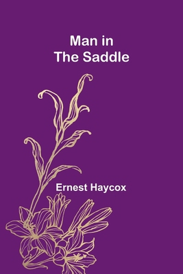 Man in the Saddle 9376556631 Book Cover