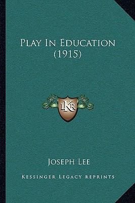 Play In Education (1915) 1164950924 Book Cover