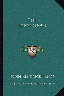 The Idiot (1895) 116416323X Book Cover