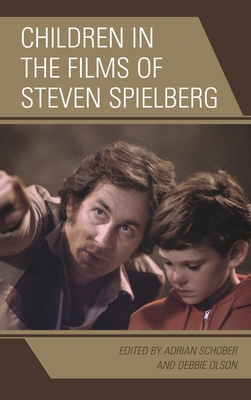 Children in the Films of Steven Spielberg 1498518842 Book Cover