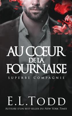 Au Coeur de la Fournaise: Superbe Compagnie [French] 109792419X Book Cover