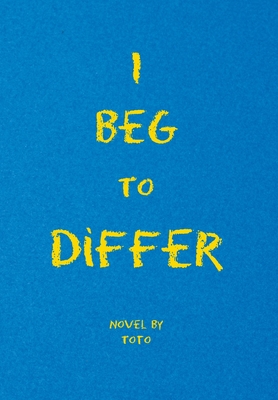 I Beg to Differ 1664144358 Book Cover