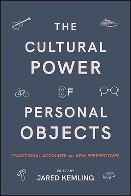 The Cultural Power of Personal Objects: Traditi... 1438486162 Book Cover