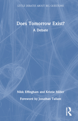 Does Tomorrow Exist?: A Debate 0367615940 Book Cover