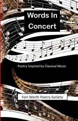 Words In Concert: Poetry Inspired by Classical ... 109349493X Book Cover