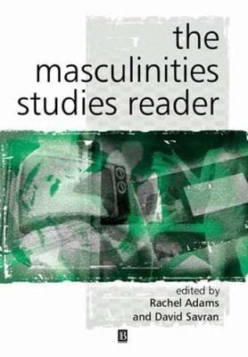 The Masculinity Studies Reader 0631226591 Book Cover