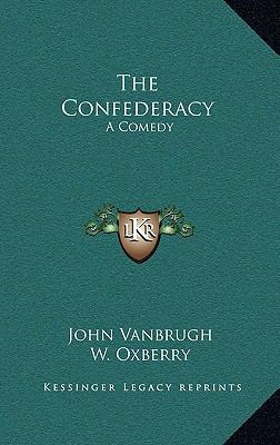 The Confederacy: A Comedy 1168916100 Book Cover