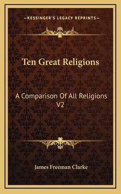 Ten Great Religions: A Comparison of All Religi... 1163399183 Book Cover