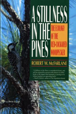 A Stillness in the Pines: The Ecology of the Re... 0393311678 Book Cover