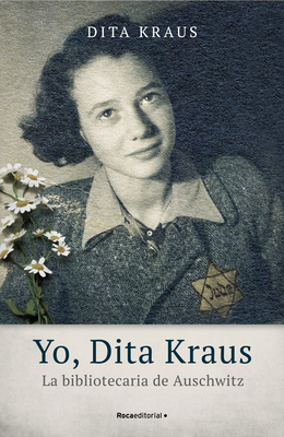Yo, Dita Kraus / A Delayed Life: La Bibliotecar... [Spanish] 8418014547 Book Cover
