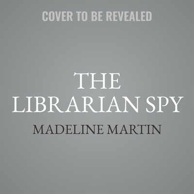 The Librarian Spy Lib/E: A Novel of World War II B09LGLV9XH Book Cover