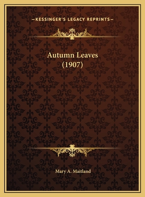 Autumn Leaves (1907) 1169382711 Book Cover