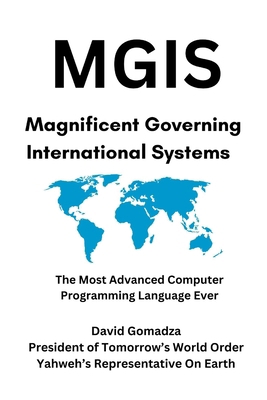 Mgis: Magnificent Governing International Systems B0DG4WTZT6 Book Cover