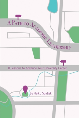 A Path to Academic Leadership: Lessons to Advan...            Book Cover