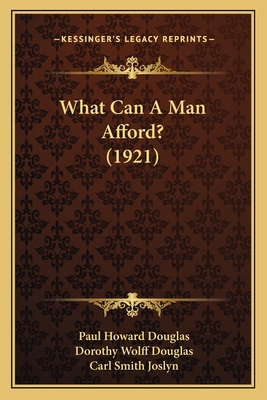 What Can A Man Afford? (1921) 1166160254 Book Cover