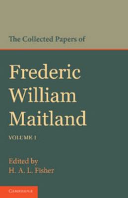 The Collected Papers of Frederic William Maitla... 1107642949 Book Cover
